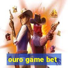 ouro game bet